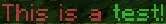 The result of parsing `<red>This is a <green>test!`, shown in-game in the Minecraft client's chat window